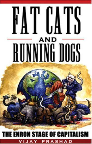 Cover for Vijay Prashad · Fat Cats and Running Dogs: the Enron Stage of Capitalism (Taschenbuch) (2002)