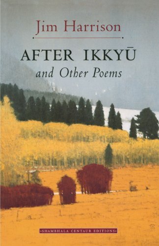 After Ikkyu And Other Poems - Jim Harrison - Bücher - Shambhala Publications Inc - 9781570622182 - 20. August 1996