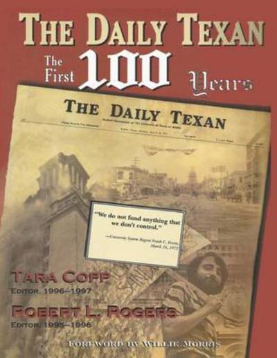 Cover for Robert L. Rogers · The Daily Texan: the First 100 Years (Taschenbuch) (1999)