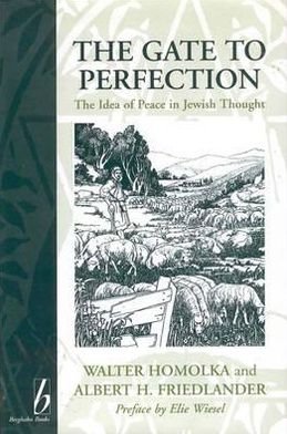 Cover for Rabbi Professor Dr. Walter Homolka · The Gate to Perfection: The Idea of Peace in Jewish Thought (Hardcover bog) (1994)