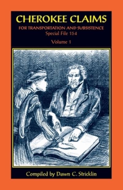 Cherokee claims for transportation and subsistence - Dawn C. Stricklin - Bøger - Willow Bend Books - 9781585499182 - 8. august 2019