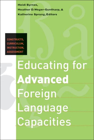 Cover for Heather Weger-Guntharp · Educating for Advanced Foreign Language Capacities: Constructs, Curriculum, Instruction, Assessment - Georgetown University Round Table on Languages and Linguistics series (Paperback Bog) (2006)