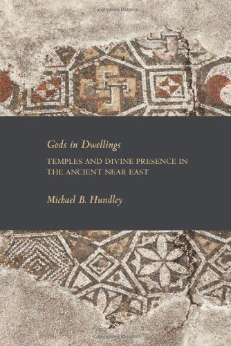 Cover for Michael B. Hundley · Gods in Dwellings: Temples and Divine Presence in the Ancient Near East (Writings from the Ancient World Supplements) (Paperback Book) (2013)