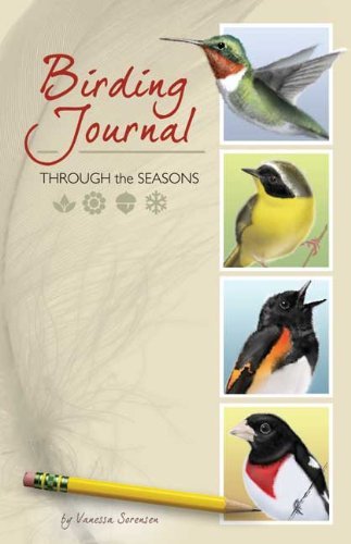 Cover for Vanessa Sorensen · Birding Journal: Through the Seasons (Paperback Book) [1st Ptg edition] (2011)