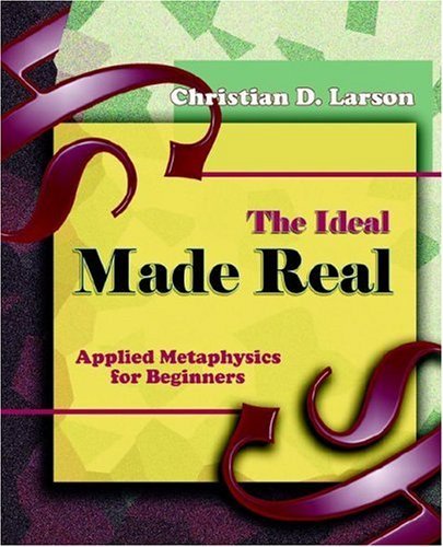 Cover for Christian D. Larson · The Ideal Made Real (1909) (Paperback Book) (2006)