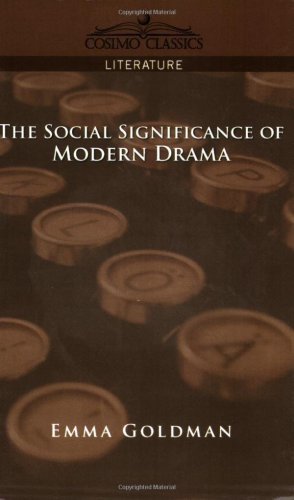 Cover for Emma Goldman · The Social Significance of Modern Drama (Pocketbok) (2005)