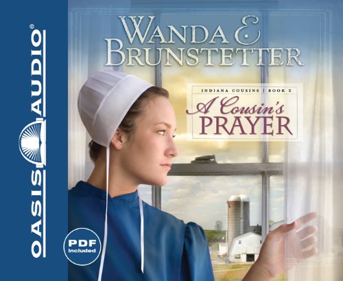 Cover for Wanda E Brunstetter · A Cousin's Prayer (Indiana Cousins) (Hörbuch (CD)) [Unabridged edition] (2009)