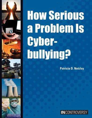 Cover for Patricia D. Netzley · How Serious a Problem is Cyberbullying? (In Controversy) (Hardcover Book) (2014)