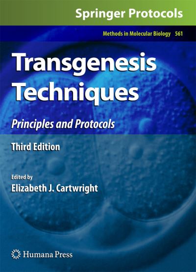 Transgenesis Techniques: Principles and Protocols - Methods in Molecular Biology - - Books - Humana Press Inc. - 9781603270182 - June 29, 2009