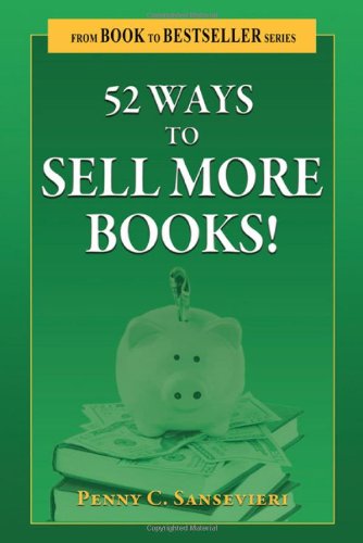 Cover for Penny C Sansevieri · 52 Ways to Sell More Books! (Taschenbuch) (2012)