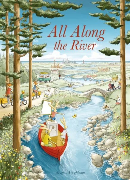 All Along the River - Magnus Weightman - Bøger - Clavis Publishing - 9781605375182 - 2. juli 2020