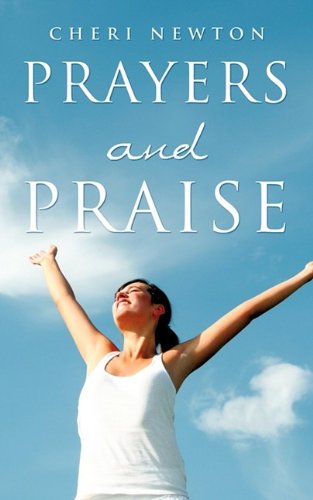 Cover for Cheri Newton · Prayers and Praise (Paperback Book) (2009)
