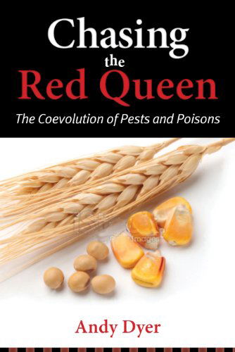 Cover for Andy Dyer · Chasing the Red Queen: The Evolutionary Race Between Agricultural Pests and Poisons (Hardcover Book) (2015)