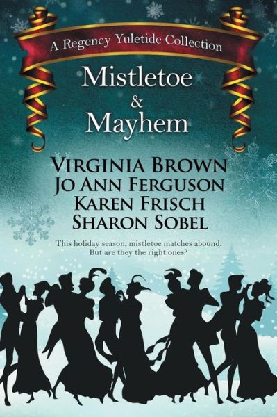 Cover for Virginia Brown · Mistletoe &amp; Mayhem (Taschenbuch) (2016)