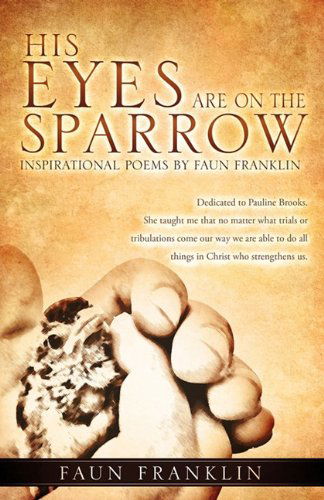 Cover for Faun Franklin · His Eyes Are on the Sparrow (Paperback Book) (2010)