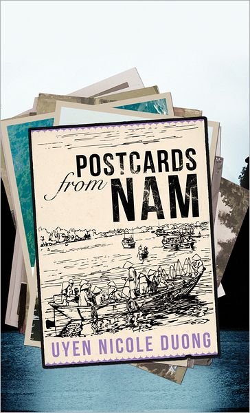 Cover for Uyen Nicole Duong · Postcards from Nam (Taschenbuch) (2011)