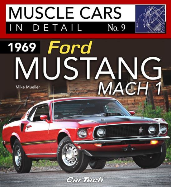 Cover for Mike Mueller · 1969 Ford Mustang Mach 1 Muscle Cars In Detail No. 9 (Paperback Book) (2018)