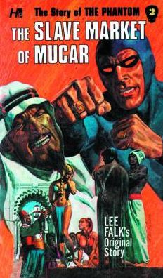 Cover for Lee Falk · Phantom Complete Avon Novels Volume #2 Slave Market of Mucar - Phantom Comp Avon Novels (Paperback Book) (2017)