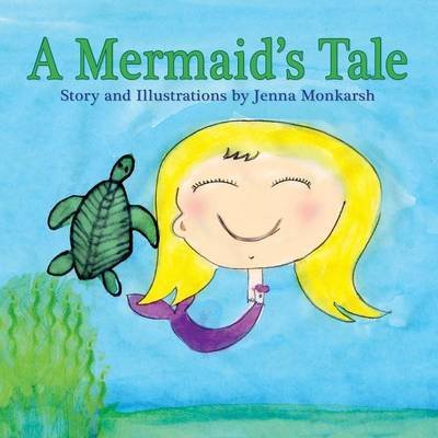 Cover for Jenna Monkarsh · A Mermaid's Tale (Paperback Book) (2015)