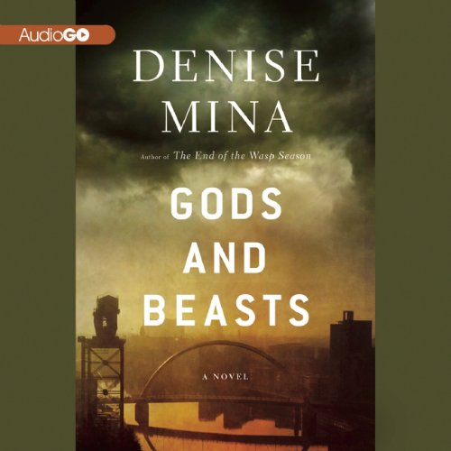 Cover for Denise Mina · Gods and Beasts  (Alex Morrow Series) (Alex Morrow Novels) (Audiobook (CD)) [Unabridged edition] (2013)