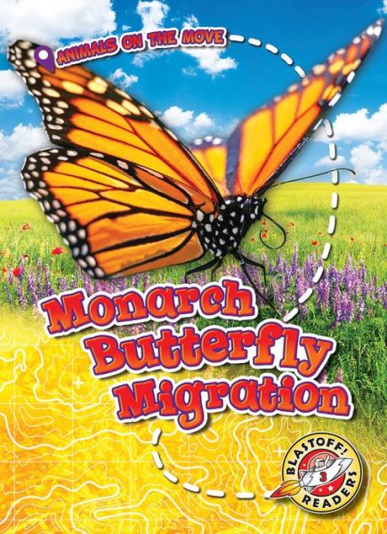 Cover for Kari Schuetz · Monarch Butterfly Migration - Animals on the Move (Hardcover Book) (2019)