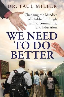 Cover for Dr Paul Miller · We Need To Do Better (Paperback Book) (2016)