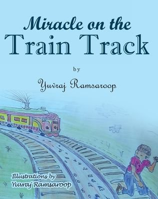 Cover for Yuvraj Ramsaroop · Miracle on the Train Track (Paperback Book) (2019)