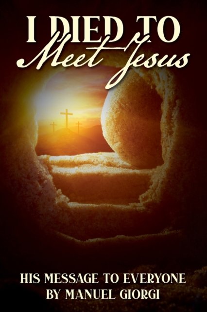 Cover for Manuel Giorgi · I Died to Meet Jesus (Paperback Book) (2022)