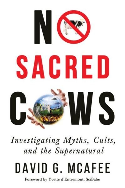 Cover for David G. McAfee · No Sacred Cows: Investigating Myths, Cults, and the Supernatural (Pocketbok) (2017)