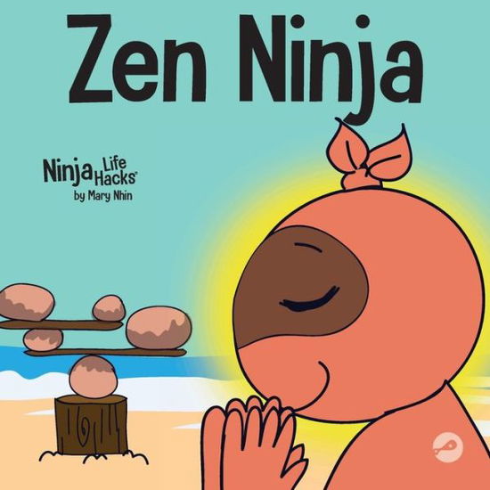 Cover for Mary Nhin · Zen Ninja: A Children's Book About Mindful Star Breathing - Ninja Life Hacks (Pocketbok) (2020)