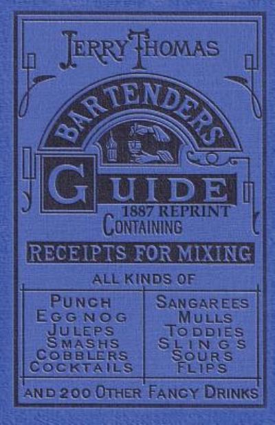 Cover for Jerry Thomas · Jerry Thomas Bartenders Guide 1887 Reprint (Paperback Bog) (1901)