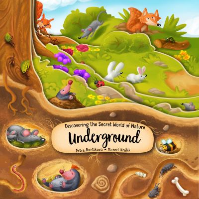 Cover for Petra Bartikova · Discovering the Secret World of Nature Underground (Board book) (2021)