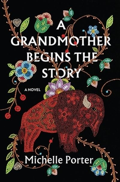 Cover for Michelle Porter · A Grandmother Begins the Story (Hardcover bog) (2023)