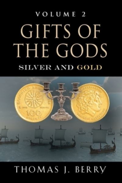 Cover for Thomas J Berry · Gifts of the Gods: Silver and Gold (Paperback Book) (2019)