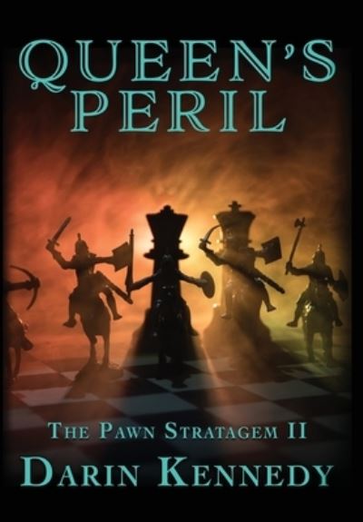 Queen's Peril - Darin Kennedy - Livres - Falstaff Books, LLC - 9781645540182 - 12 décembre 2019