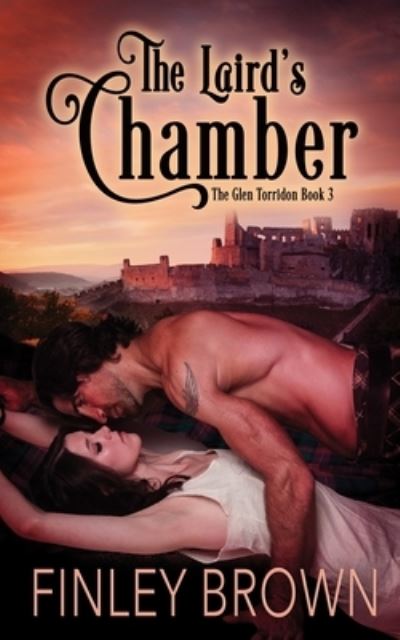 The Laird's Chamber - Finley Brown - Książki - Blushing Books Publications - 9781645636182 - 20 marca 2021