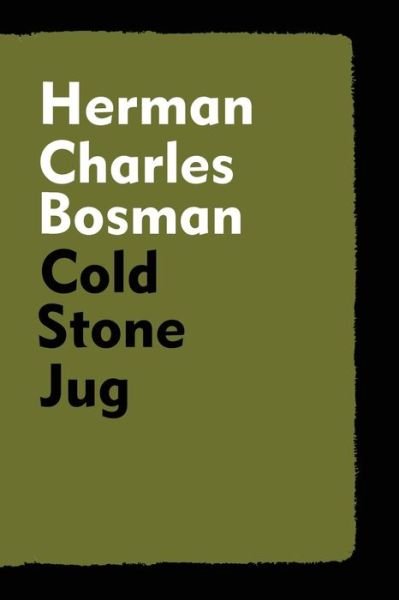 Cover for Herman Charles Bosman · Cold Stone Jug (Pocketbok) (2022)