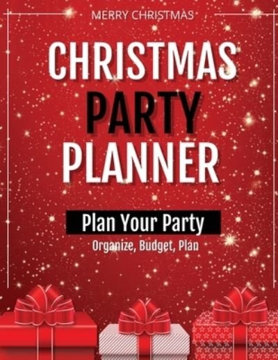 Christmas Party Planner - Amy Newton - Books - Amy Newton - 9781649443182 - October 30, 2020