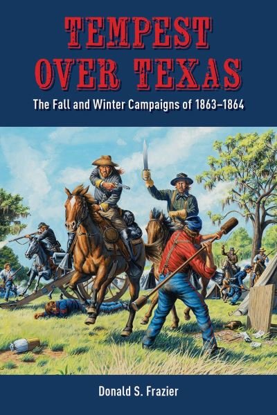 Cover for Donald S. Frazier · Tempest over Texas (Buch) (2023)