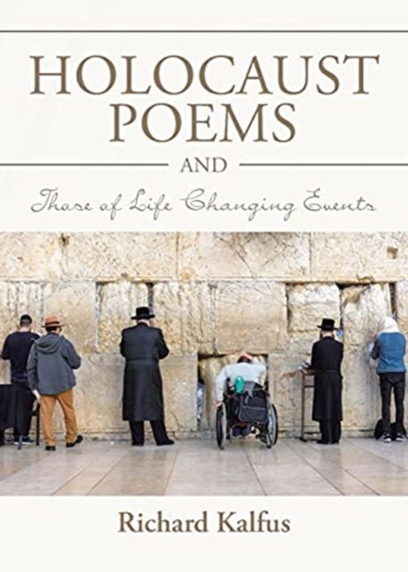 Cover for Richard Kalfus · Holocaust Poems and Those of Life Changing Events (Paperback Book) (2021)
