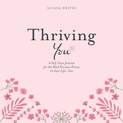 Cover for Uliana Writes · Thriving You (Paperback Book) (2020)