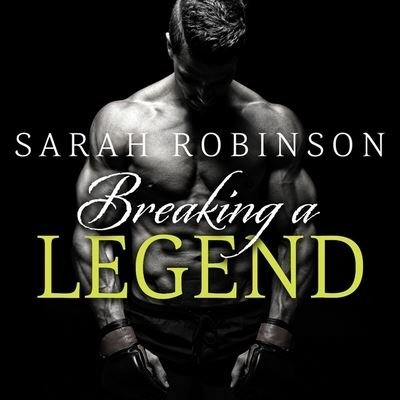 Cover for Sarah Robinson · Breaking a Legend Lib/E (CD) (2016)