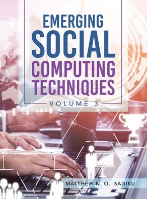 Cover for Matthew N. O. Sadiku · Emerging Social Computing Techniques (Book) (2022)