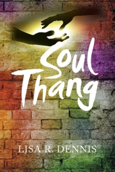 Cover for Lisa R. Dennis · Soul Thang (Book) (2022)