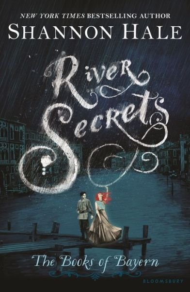 Cover for Shannon Hale · River Secrets (Book) (2017)