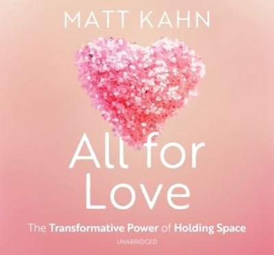 Cover for Matt Kahn · All for Love (CD) (2022)