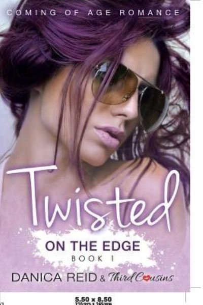 Cover for Third Cousins · Twisted - On the Edge (Book 1) Coming Of Age Romance (Pocketbok) (2017)