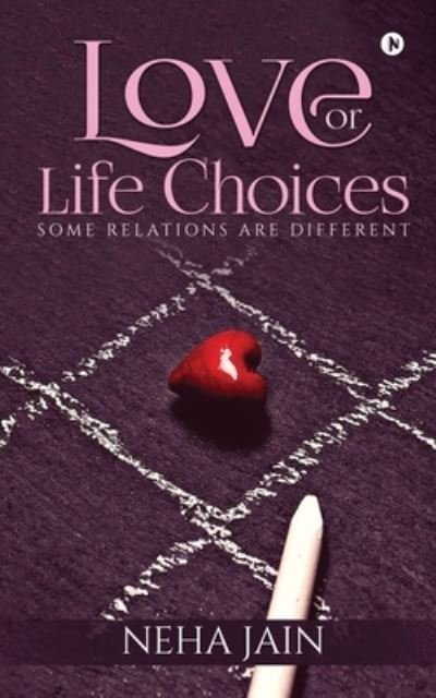 Cover for Neha Jain · Love or Life Choices (Paperback Bog) (2019)