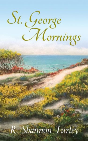 R Shannon Turley · St. George Mornings (Paperback Book) (2022)