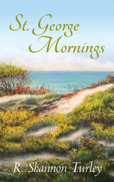 R Shannon Turley · St. George Mornings (Paperback Bog) (2022)